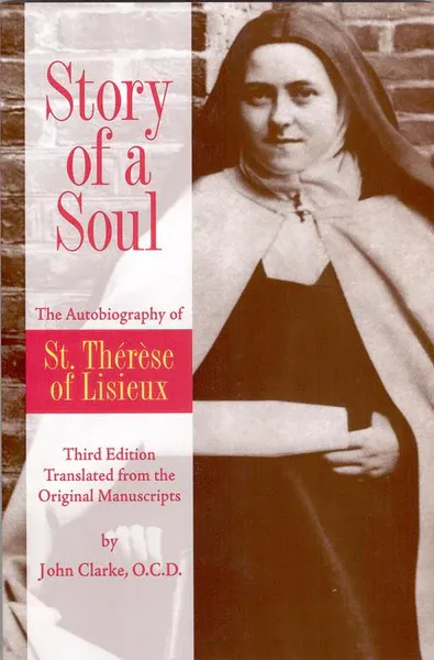 ISC-TL Story of a Soul: Autobiography of St. Therese of Lisieux (Clarke)