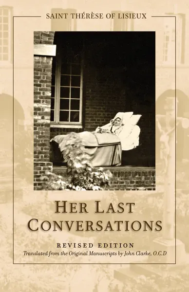 Saint Therese of Lisieux:  Her Last Conversations (Clarke)