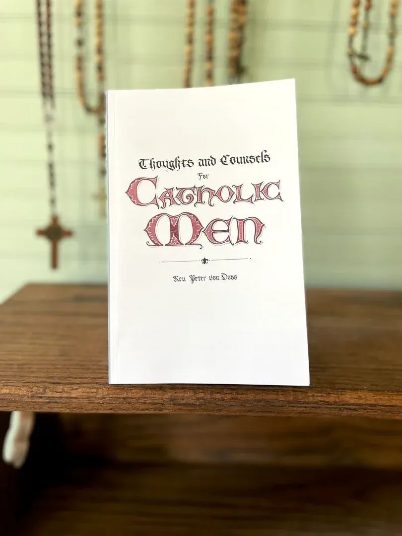      Thoughts and Councils for Catholic Men (von Doss)