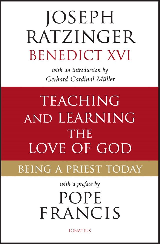 Teaching and Learning, The Love of God (Benedict-Ratzinger)