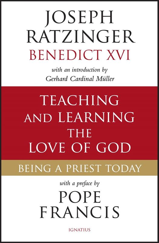 Teaching and Learning, The Love of God (Benedict-Ratzinger)