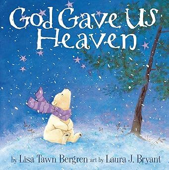       God Gave Us Heaven (Bergren) Grief