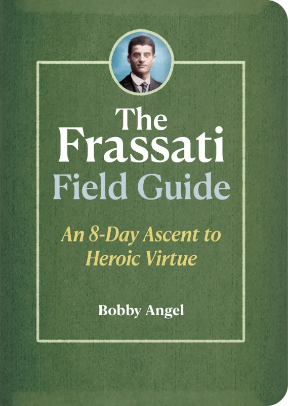       The Frassati Field Guide (Angel)