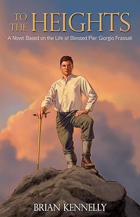 To the Heights, Pier Giorgio Frassati (Kennelly)