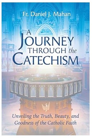        A Journey Through the Catechism (Mahan)