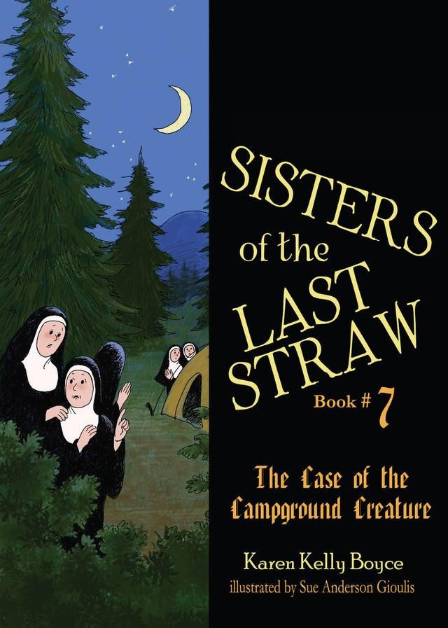 Sisters of the Last Straw Book 7: The Case of the Campground Creature (Boyce)