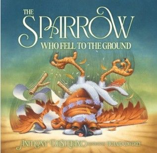Sparrow Who Fell to the Ground, The (DeStefano)