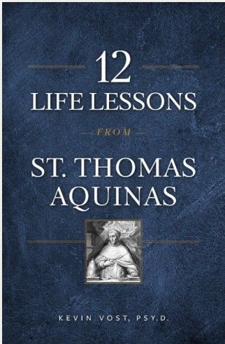 12 Life Lessons from St. Thomas Aquinas (Vost)