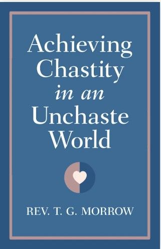 Achieving Chastity in an Unchaste World (Morrow)