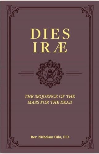 Dies Irae; The Sequence of the Mass for the Dead