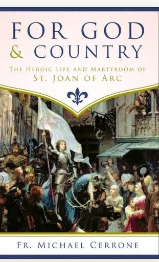 For God &amp; Country; Heroic Life &amp; Martyrdom of St. Joan of Arc (Cerrone)