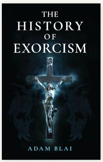History of Exorcism, The (Blai)