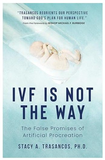 IVF is Not the Way (Trasancos)