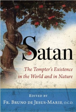 Satan: The Tempter’s Existence in the World and Nature (de Jusus-Marie)