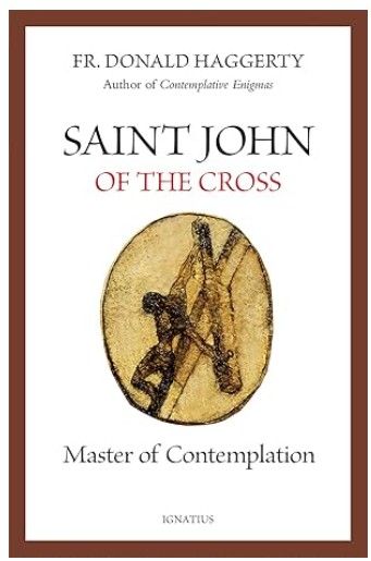 Saint John of the Cross: Master of Contemplation (Haggerty)