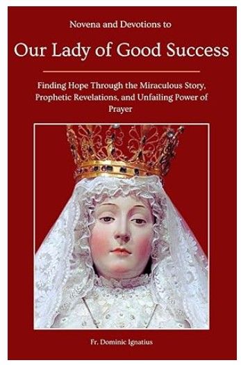 Our Lady of Good Sucess:  Novena and Devotions