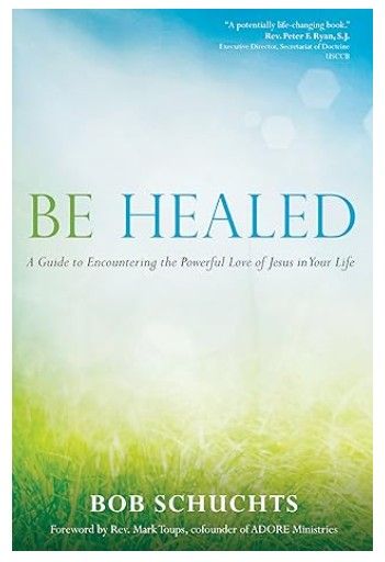 Be Healed (Schuchts)