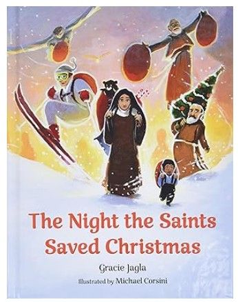       The Night the Saints Saved Christmas (Jagla)