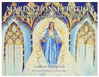 Marian Consecration for Families with Young Children (Pressprich)