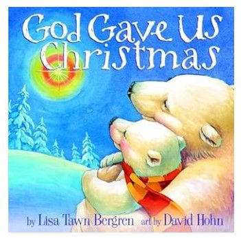      God Gave Us Christmas (Bergren)