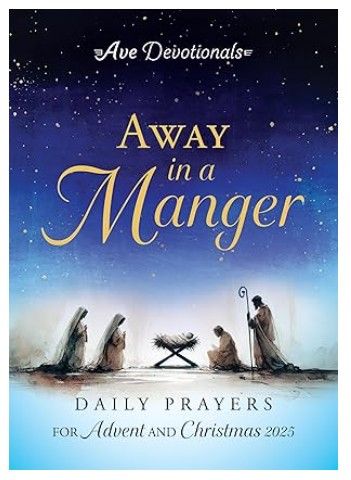       4191 - Away in a Manger - 2025 Advent &amp; Christmas Daily Prayers
