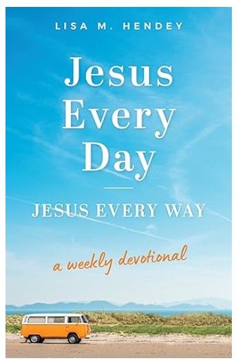       Jesus Every Day: Jesus Every Way (Hendly)