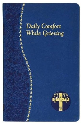 157/19 Daily Comfort While Grieving