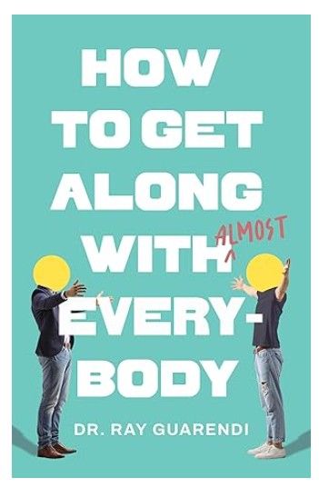 397 - How to Get Along with Everybody (Guarendi)