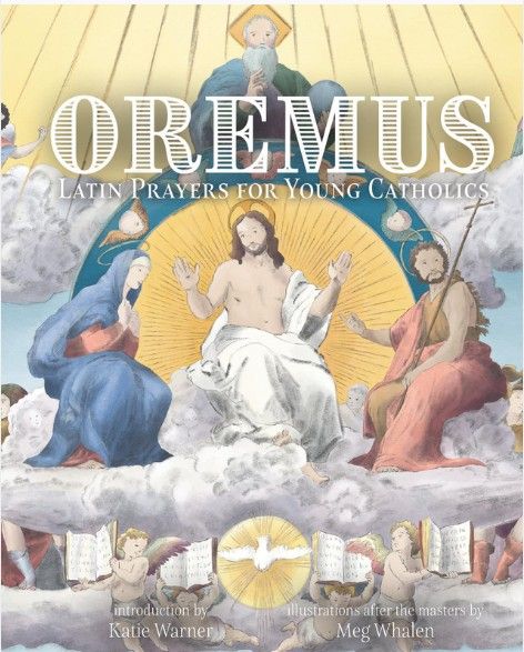 Oremus:  Latin Prayers for Young Catholics (Warner)
