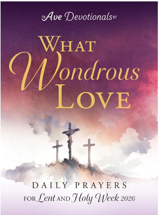       What Wondrous Love - Prayers for Lent and Holy Week 2026 (Noem)
