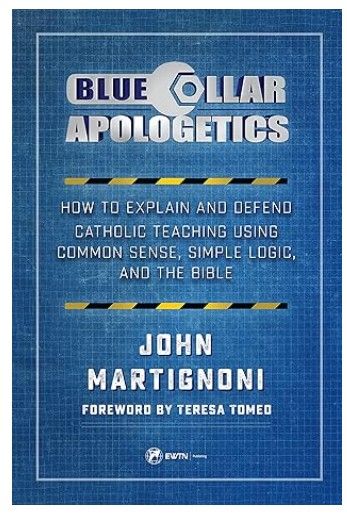 Blue Collar Apologetics (Martignoni)