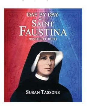 Day by Day with Saint Faustina 365 Reflections (Tassone)