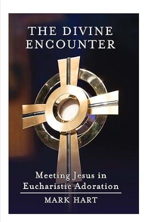 The Divine Encounter Meeting Jesus in Eucharistic Adoration