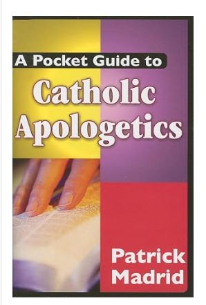 A Pocket Guide to Catholic Apologetics (Madrid)