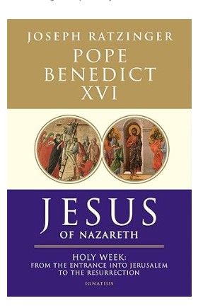 Jesus of Nazareth: Holy Week (Benedict-Ratzinger)