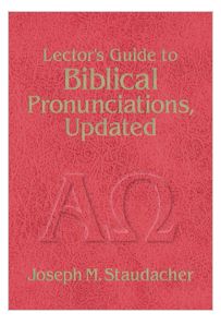      Lector's Guide to Biblical Pronunciation Updated (Staudacher)