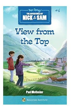 View from the Top - The Adventures of Nick &amp; Sam Book #6 (McCusker)