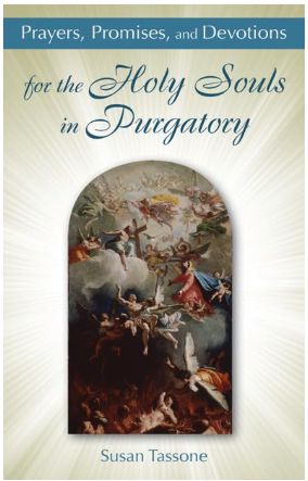       Prayers, Promises and Devotions for the Holy Souls in Purgatory (Tassone)