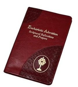        Eucharistic Adoration Scriptural Reflections and Prayers 947/19