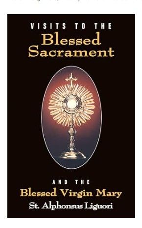 Visits to the Blessed Sacrament and the Blessed Virgin Mary (Liguori)