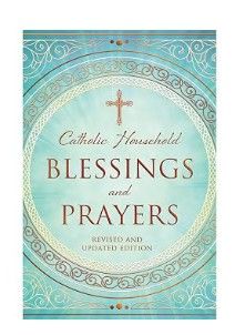 Catholic Household Blessings and Prayers (USCCB)
