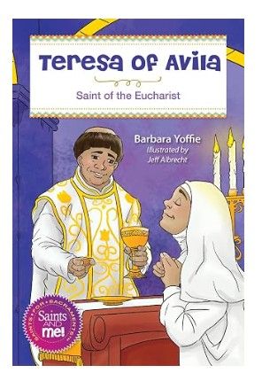 Saints and Me: Teresa of Avila (Yoffie) 7938