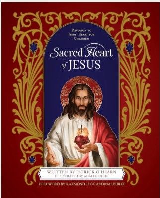       Sacred Heart of Jesus: Devotion to Jesus' Heart for Children (O'Hearn)