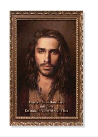 Prayers to the Holy Face and Other Essential Prayers of Our Time