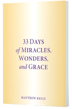       33 Days of Miracles, Wonders and Grace (Kelly)