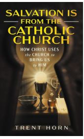 Salvation is from the Catholic Church (Horn)