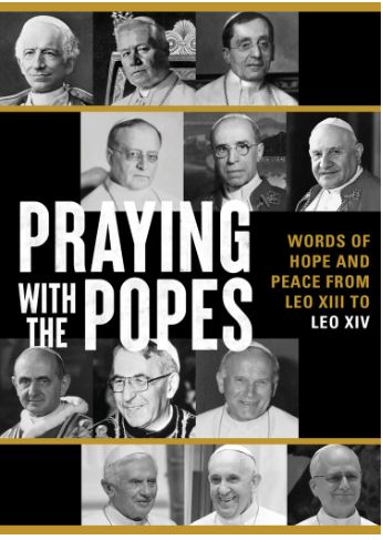       Praying with  the Popes (Pope Leo XIV)