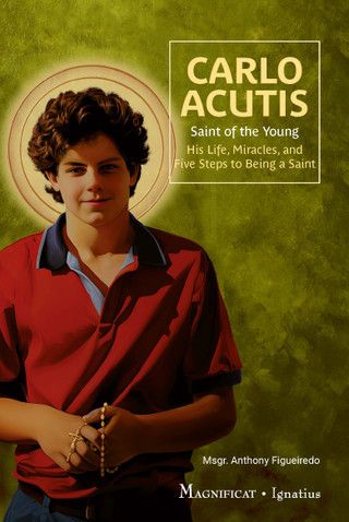 Carlo Acutis:  Saint of the Young (Figueiredo)