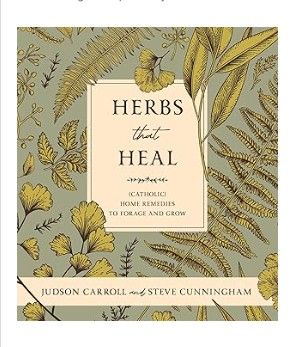       Herbs that Heal (Carrol Judson Cunningham Steve)