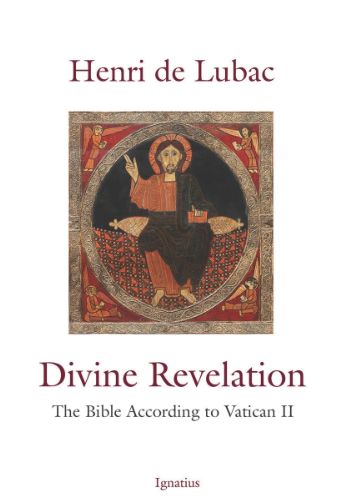 Divine Revelation:  The Bible According to Vatican II (de Lubac)